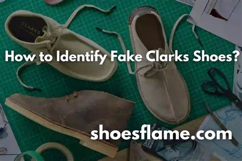 how can you tell if clarks shoes are fake|are clarks shoes genuine.